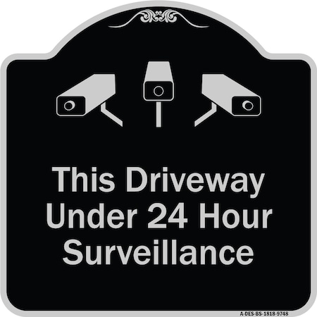 Signmission Designer Series-This Driveway Under 24 Hour Surveillance With Graphics, 18" H, BS-1818-9748 A-DES-BS-1818-9748